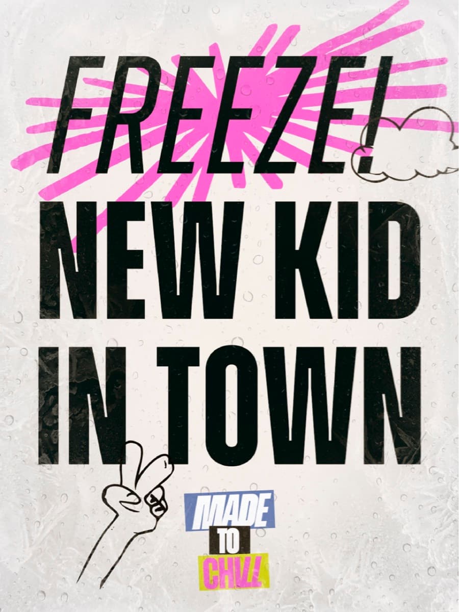 Launch poster: Freeze! New kid in town